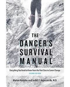 The Dancer’’s Survival Manual: Everything You Need to Know from First Class to Career Change