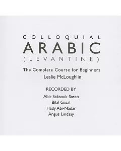 Colloquial Arabic Levantine: The Complete Course for Beginners