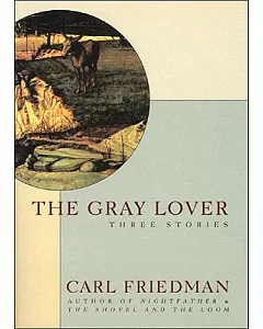 The Gray Lover: Three Stories