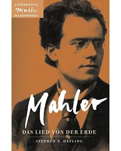 Mahler: Das Lied Von Der Erde (The Song of the Earth)