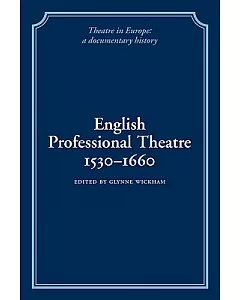 English Professional Theatre, 1530-1660