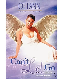 Can’t Let Go: Trial and Tribulation