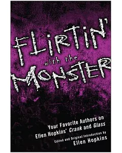 Flirtin’ With the Monster: Your Favorite Authors on Ellen Hopkins’s Crank and Glass