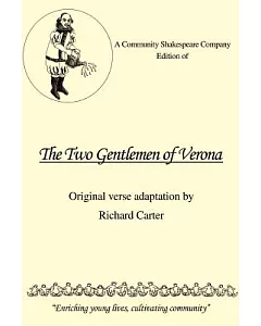 A Community Shakespeare Company Edition of the Two Gentlemen of Verona