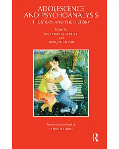 Adolescence and Psychoanalysis: The Story and the History