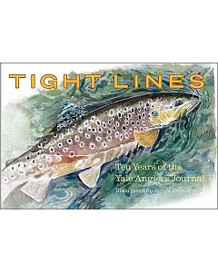 Tight Lines: Ten Years of the Yale Anglers’ Journal