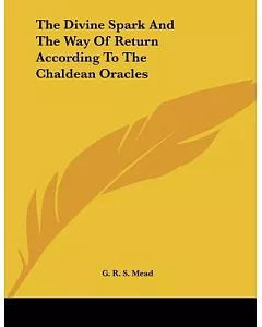 The Divine Spark and the Way of Return According to the Chaldean Oracles