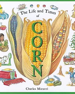 The Life and Times of Corn