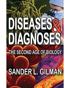 Diseases & Diagnoses: The Second Age of Biology