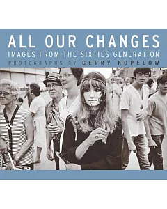 All Our Changes: Images from the Sixties Generation