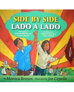 Side by Side / Lado a lado: The Story of Dolores Huerta and Cesar Chavez / La historia de Dolores Huerta y Cesar Chavez
