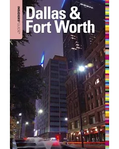 Insiders’ Guide to Dallas & Fort Worth