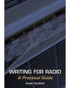 Writing for Radio: A Practical Guide