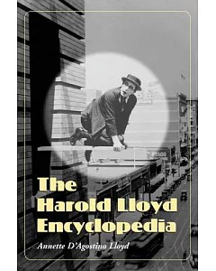 The Harold Lloyd Encyclopedia