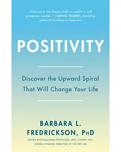 Positivity: Top-notch Research Reveals the 3 to 1 Ratio That Will Change Your Life