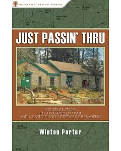 Just Passin’ Thru: A Vintage Store, the Appalachian Trail, and a Cast of Unforgettable Characters