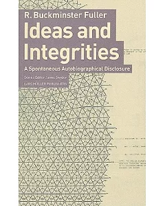 Ideas and Integrities: A Spontaneous Autobiographical Disclosure
