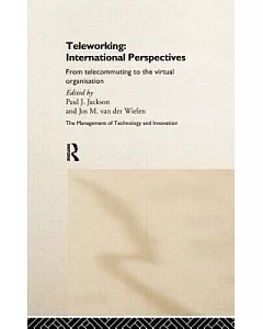 Teleworking: International Perspectives : From Telecommunting to the Virtual Organisation