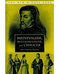 Medievalism, Multilingualism, and Chaucer