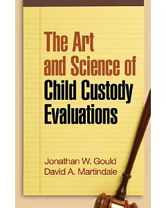 The Art and Science of Child Custody Evaluations