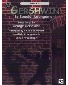 Gershwin by Special Arrangement: French Horn/ Jazz-Style Arrangements With a Variation