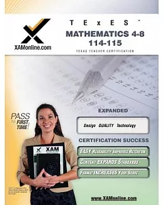 TExES Mathematics 4-8 114-115: Teacher Certification Exam