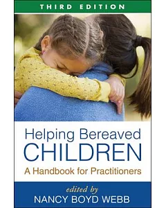 Helping Bereaved Children: A Handbook for Practitioners