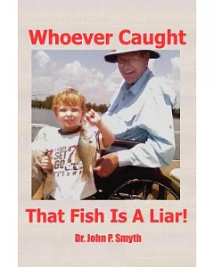 Whoever Caught That Fish Is a Liar