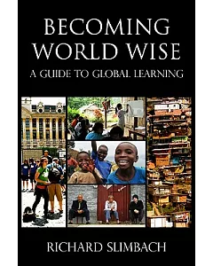 Becoming World Wise: A Guide to Global Learning