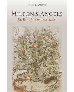 Milton’s Angels: The Early-Modern Imagination