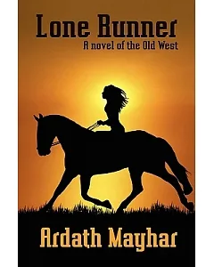 Lone Runner: A Novel of the Old West