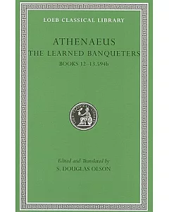 Athenaeus VI; The Learned Banqueters, Books 12-13.594b