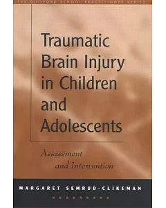 Traumatic Brain Injury in Children and Adolescents: Assessment and Intervention