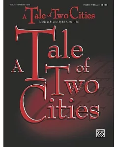 Tale of Two Cities: Vocal Selections/Piano/Chords