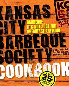 The Kansas City Barbeque Society Cookbook