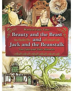 Beauty and the Beast and Jack and the Beanstalk: Two Tales and Their Histories