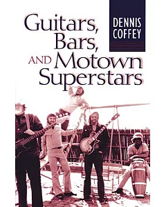 Guitars, Bars, and Motown Superstars