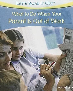 What to Do When Your Parent is Out of Work