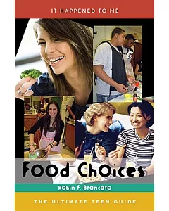 Food Choices: The Ultimate Teen Guide