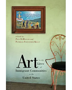 Art in the Lives of Immigrant Communities in the United States