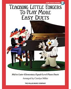 Teaching Little Fingers to Play More Easy Duets: 9 Equal-Level Duets