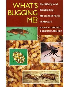 What’s Bugging Me?: Identifying and Controlling Household Pests in Hawai’I