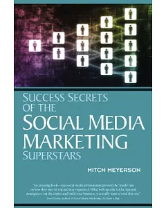 Success Secrets of Social Media Marketing Superstars