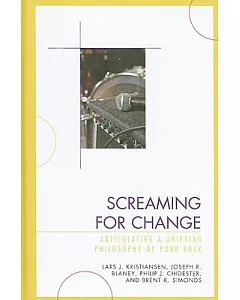 Screaming for Change: Articulating a Unifying Philosophy of Punk Rock