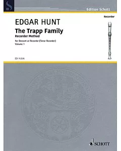 The Trapp Family Recorder Method: For Descant or Recorder (Tenor Recorder) : A Complete Method of Instructions for the Recorder,