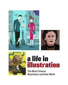 A Life in Illustration: The Most Famous Illustrators and Their Work
