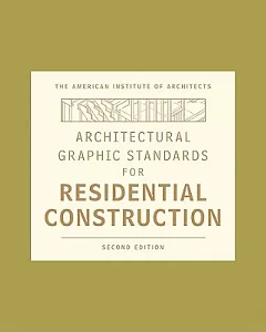 Architectural Graphic Standards for Residential Construction