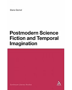 Postmodern Science Fiction and Temporal Imagination