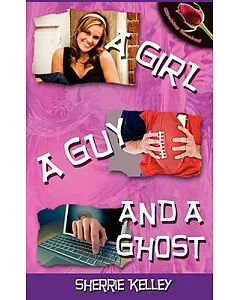 A Girl, A Guy, And A Ghost