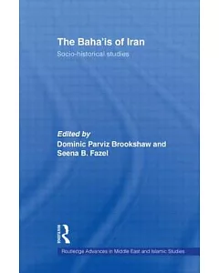 The Baha’is of Iran: Socio-historical Studies